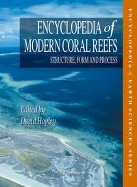 Hopley | Encyclopedia of Modern Coral Reefs: Structure, Form and Process | Buch | 978-90-481-2640-8 | sack.de