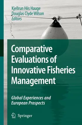 Hauge / Wilson |  Comparative Evaluations of Innovative Fisheries Management | Buch |  Sack Fachmedien