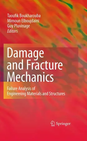 Boukharouba / Elboujdaini / Pluvinage |  Damage and Fracture Mechanics | eBook | Sack Fachmedien