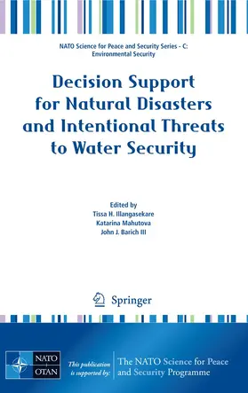Illangasekare / Mahutova / Barich |  Decision Support for Natural Disasters and Intentional Threats to Water Security | Buch |  Sack Fachmedien