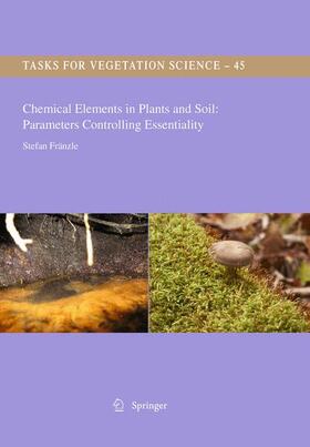 Fränzle | Chemical Elements in Plants and Soil: Parameters Controlling Essentiality | Buch | 978-90-481-2751-1 | sack.de