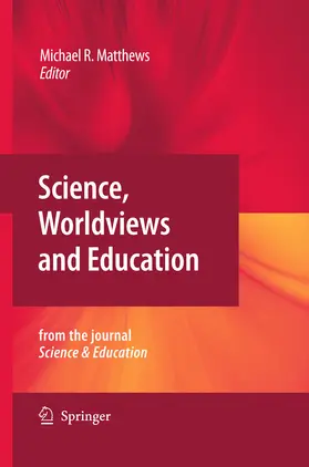 Matthews |  Science, Worldviews and Education | eBook | Sack Fachmedien