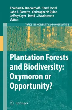 Brockerhoff / Jactel / Parrotta |  Plantation Forests and Biodiversity: Oxymoron or Opportunity? | Buch |  Sack Fachmedien