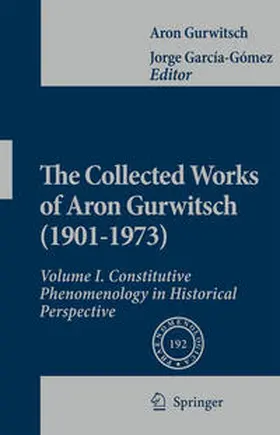 Gurwitsch / García-Gómez |  The Collected Works of Aron Gurwitsch (1901-1973) | eBook | Sack Fachmedien