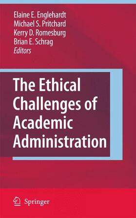 Englehardt / Pritchard / Romesburg | The Ethical Challenges of Academic Administration | Buch | 978-90-481-2840-2 | sack.de