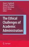 Englehardt / Pritchard / Romesburg |  The Ethical Challenges of Academic Administration | Buch |  Sack Fachmedien