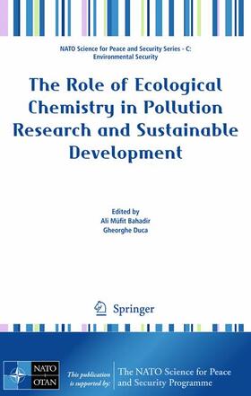 Bahadir / Duca |  The Role of Ecological Chemistry in Pollution Research and Sustainable Development | Buch |  Sack Fachmedien