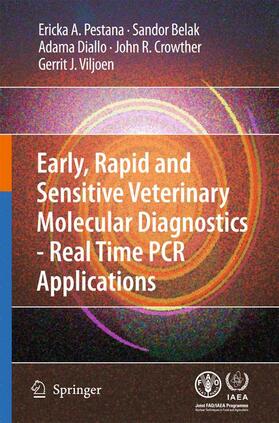 Pestana / Belak / Viljoen | Early, rapid and sensitive veterinary molecular diagnostics - real time PCR applications | Buch | 978-90-481-3131-0 | sack.de