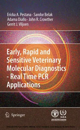 Pestana / Belak / Diallo |  Early, rapid and sensitive veterinary molecular diagnostics - real time PCR applications | eBook | Sack Fachmedien