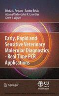 Pestana / Belak / Diallo |  Early, rapid and sensitive veterinary molecular diagnostics - real time PCR applications | eBook | Sack Fachmedien