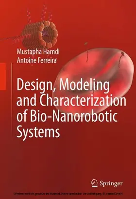 Hamdi / Ferreira |  Design, Modeling and Characterization of Bio-Nanorobotic Systems | eBook | Sack Fachmedien