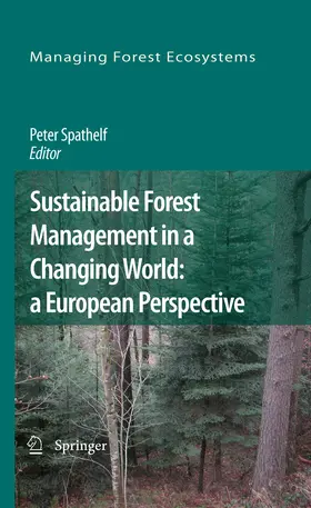 Spathelf |  Sustainable Forest Management in a Changing World: a European Perspective | eBook | Sack Fachmedien