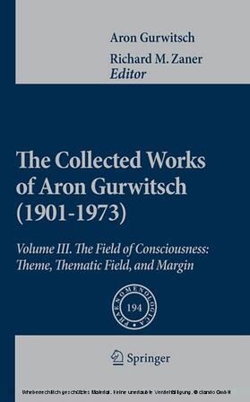Gurwitsch / Zaner |  The Collected Works of Aron Gurwitsch (1901-1973) | eBook | Sack Fachmedien