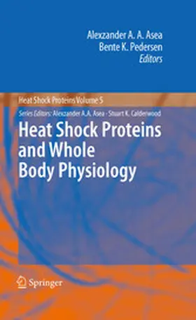 Asea / Pedersen |  Heat Shock Proteins and Whole Body Physiology | eBook | Sack Fachmedien