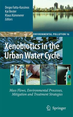 Fatta-Kassinos / Bester / Kümmerer |  Xenobiotics in the Urban Water Cycle | Buch |  Sack Fachmedien