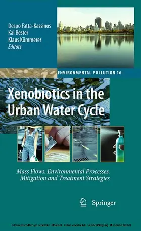 Fatta-Kassinos / Bester / Kümmerer | Xenobiotics in the Urban Water Cycle | E-Book | sack.de