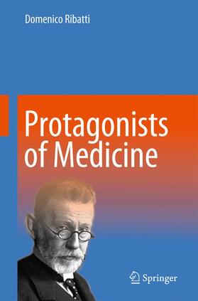 Ribatti |  Protagonists of Medicine | Buch |  Sack Fachmedien