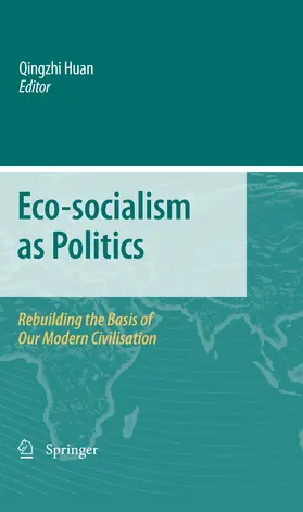 Huan |  Eco-socialism as Politics | eBook | Sack Fachmedien