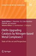 Campora / Giambastiani |  Olefin Upgrading Catalysis by Nitrogen-based Metal Complexes I | Buch |  Sack Fachmedien