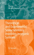 Pankaj / Srivastava / Ashokkumar |  Theoretical and Experimental Sonochemistry Involving Inorganic Systems | eBook | Sack Fachmedien