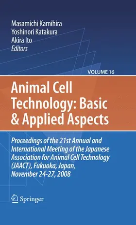 Kamihira / Katakura / Ito |  Animal Cell Technology: Basic And Applied Aspects, Volume 16 | Buch |  Sack Fachmedien