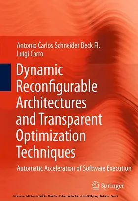 Beck Fl. / Carro | Dynamic Reconfigurable Architectures and Transparent Optimization Techniques | E-Book | www.sack.de