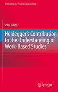 Gibbs |  Heidegger’s Contribution to the Understanding of Work-Based Studies | eBook | Sack Fachmedien