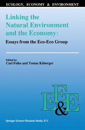 Kåberger / Folke |  Linking the Natural Environment and the Economy: Essays from the Eco-Eco Group | Buch |  Sack Fachmedien
