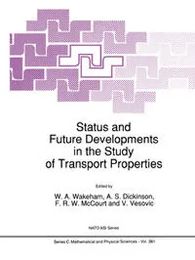 Wakeham / Vesovic / Dickinson |  Status and Future Developments in the Study of Transport Properties | Buch |  Sack Fachmedien