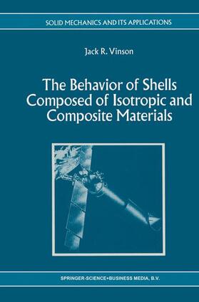 Vinson |  The Behavior of Shells Composed of Isotropic and Composite Materials | Buch |  Sack Fachmedien
