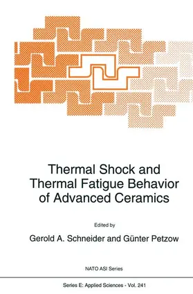Schneider / Petzow |  Thermal Shock and Thermal Fatigue Behavior of Advanced Ceramics | Buch |  Sack Fachmedien