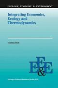 Ruth |  Integrating Economics, Ecology and Thermodynamics | Buch |  Sack Fachmedien