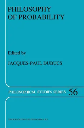 Dubucs |  Philosophy of Probability | Buch |  Sack Fachmedien