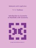 Trofimov |  Introduction to Geometry of Manifolds with Symmetry | Buch |  Sack Fachmedien
