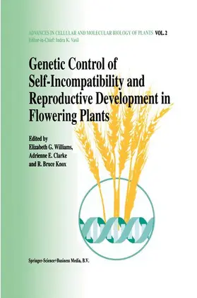 Williams / Clarke / Knox |  Genetic control of self-incompatibility and reproductive development in flowering plants | Buch |  Sack Fachmedien