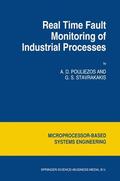 Stavrakakis / Pouliezos |  Real Time Fault Monitoring of Industrial Processes | Buch |  Sack Fachmedien