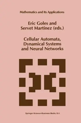 Goles / Martínez |  Cellular Automata, Dynamical Systems and Neural Networks | Buch |  Sack Fachmedien