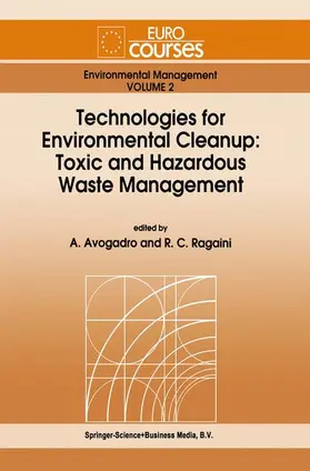 Ragaini / Avogadro |  Technologies for Environmental Cleanup: Toxic and Hazardous Waste Management | Buch |  Sack Fachmedien