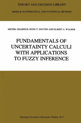 Grabisch / Walker | Fundamentals of Uncertainty Calculi with Applications to Fuzzy Inference | Buch | 978-90-481-4477-8 | sack.de