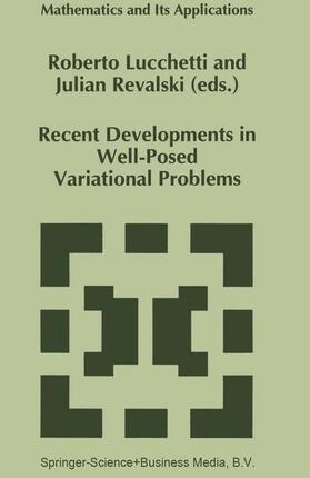 Revalski / Lucchetti | Recent Developments in Well-Posed Variational Problems | Buch | 978-90-481-4578-2 | sack.de