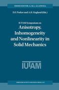 England / Parker |  IUTAM Symposium on Anisotropy, Inhomogeneity and Nonlinearity in Solid Mechanics | Buch |  Sack Fachmedien