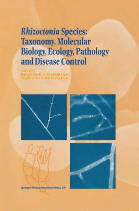 Sneh / Dijst / Jabaji-Hare |  Rhizoctonia Species: Taxonomy, Molecular Biology, Ecology, Pathology and Disease Control | Buch |  Sack Fachmedien
