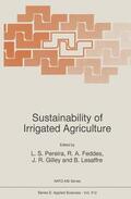 Pereira / Lesaffre / Feddes |  Sustainability of Irrigated Agriculture | Buch |  Sack Fachmedien