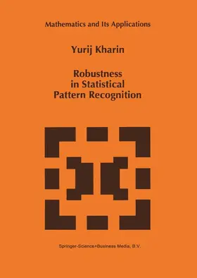 Kharin |  Robustness in Statistical Pattern Recognition | Buch |  Sack Fachmedien
