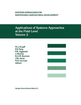 Kropff / Teng / Aggarwal | Applications of Systems Approaches at the Field Level | Buch | 978-90-481-4763-2 | sack.de