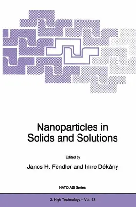 Dékány / Fendler |  Nanoparticles in Solids and Solutions | Buch |  Sack Fachmedien