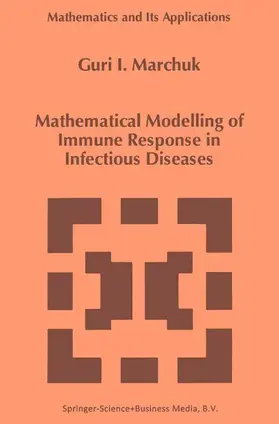 Marchuk |  Mathematical Modelling of Immune Response in Infectious Diseases | Buch |  Sack Fachmedien