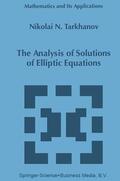 Tarkhanov |  The Analysis of Solutions of Elliptic Equations | Buch |  Sack Fachmedien