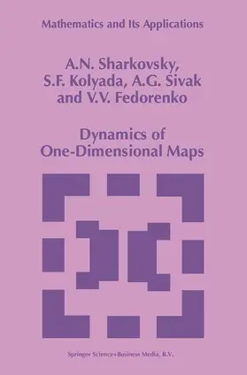 Sharkovsky / Fedorenko / Kolyada |  Dynamics of One-Dimensional Maps | Buch |  Sack Fachmedien