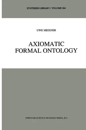 Meixner | Axiomatic Formal Ontology | Buch | 978-90-481-4898-1 | www.sack.de